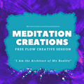 Meditation Creations Free Flow Session